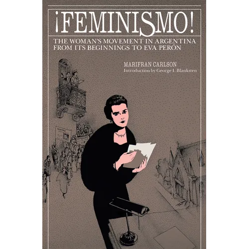 ¡Feminismo!: The Woman's Movement in Argentina