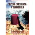 The Passion and Resurrection of the Moorish Hiram: Or the Metaphysical Subjugation and Posthumous Emancipation of the So-Called Black Race