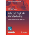Selected Topics in Manufacturing: Aitem Young Researcher Award 2021