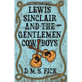 Lewis Sinclair and the Gentlemen Cowboys