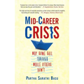Mid-career Crisis: Why Some Sail through while Others Don't