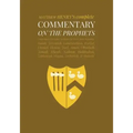 Commentary on the Prophets: Unabridged Commentary with Inline Scripture for Every Book including Isaiah, Jeremiah, Lamentations, Ezekiel, Daniel,