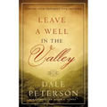 Leave a Well in the Valley