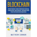 Blockchain: Ultimate Beginner's Guide to Blockchain Technology - Cryptocurrency, Smart Contracts, Distributed Ledger, Fintech and