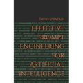 Effective Prompt Engineering for Artificial Intelligence