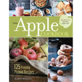 The Apple Cookbook, 3rd Edition: 125 Freshly Picked Recipes