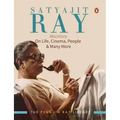 Satyajit Ray Miscellany: On Life, Cinema, People & Much More