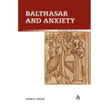 Balthasar and Anxiety