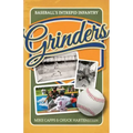 Grinders: Baseball's Intrepid Infantry