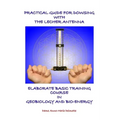 Practical Guide for Dowsing with the Lecher Antenna - Elaborate Basic Training Course in Geobiology and Bio-Energy: Second edition