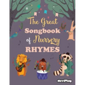 The Great Songbook of Nursery Rhymes