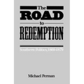 The Road to Redemption: Southern Politics, 1869-1879