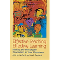 Effective Teaching, Effective Learning: Making the Personality Connection in Your Classroom
