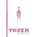 Tozer Classics: The Pursuit of God