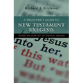 A Beginner's Guide to New Testament Exegesis: Taking the Fear Out of Critical Method