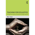 Teaching for Ecojustice: Curriculum and Lessons for Secondary and College Classrooms