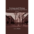 Living and Dying in the Ida B. Wells Housing Projects: My Story