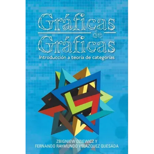 Gráficas De Gráficas: Introducción a Teoría De Categorías