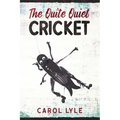 The Quite Quiet Cricket