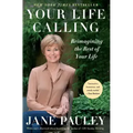 Your Life Calling: Reimagining the Rest of Your Life