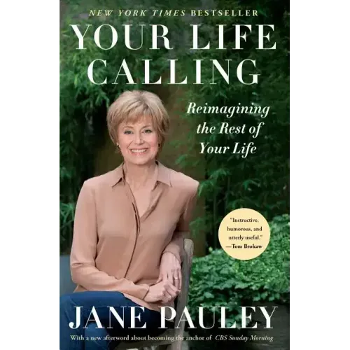 Your Life Calling: Reimagining the Rest of Your Life