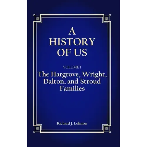 A History of Us: The Hargrove, Wright, Dalton, and Stroud Families