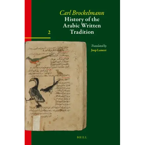 History of the Arabic Written Tradition Volume 2