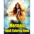 Mermaid Adult Coloring Book: MERMAID COLORING BOOK: Mermaids Adult Coloring Book