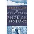 Great Tales from English History: The Truth about King Arthur, Lady Godiva, Richard the Lionheart, and More