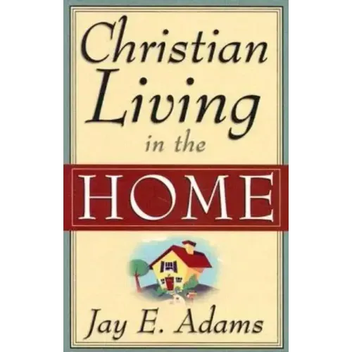 Christian Living in the Home