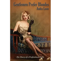 Gentlemen Prefer Blondes: The Diary of a Professional Lady