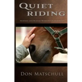 Quiet Riding: Horses and Riders Working in Harmony