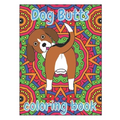 Dog Butts Coloring Book: Unique, Funny & Stress Relieving Birthday Gift for Adults - Perfect Present for Dog Lovers (Large 8.5x11 Inch, Glossy Cover)