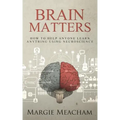 Brain Matters: How to help anyone learn anything using neuroscience