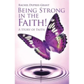 Being Strong in the Faith! a Story of Faith