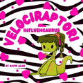 Velociraptori: Influencaurus