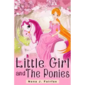 Little Girl and The Ponies Book 1: Children's read along books- Daytime Naps and Bedtime Stories: bedtime stories for girls, princess books