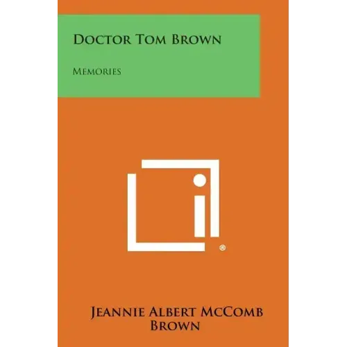 Doctor Tom Brown: Memories