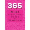 365 Positive Words for a Teenage Girl Mini Edition: Pink