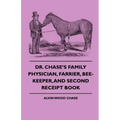 Dr. Chase's Family Physician, Farrier, Bee-Keeper, And Second Receipt Book