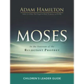 Moses Children's Leader Guide: In the Footsteps of the Reluctant Prophet