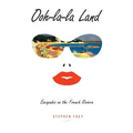 Ooh-la-la Land: Escapades on the French Riviera