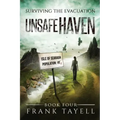 Surviving The Evacuation, Book 4: Unsafe Haven