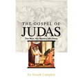 The Gospel of Judas: The Man, His History, His Story