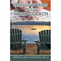 Crosswords Plus Word Search: Simple Logic Puzzlers Vol 2