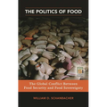 The Politics of Food: The Global Conflict between Food Security and Food Sovereignty