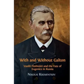 With and Without Galton: Vasilii Florinskii and the Fate of Eugenics in Russia