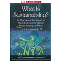 What Is Sustainability?: An Overview of Our Impact on Planet Earth and the Natural Forces Shaping Our Future