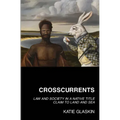 Crosscurrents: Law and Society in a Native Title Claim to Land and Sea