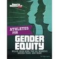 Athletes for Gender Equity: Billie Jean King, the U.S. Women's Soccer Team, and More